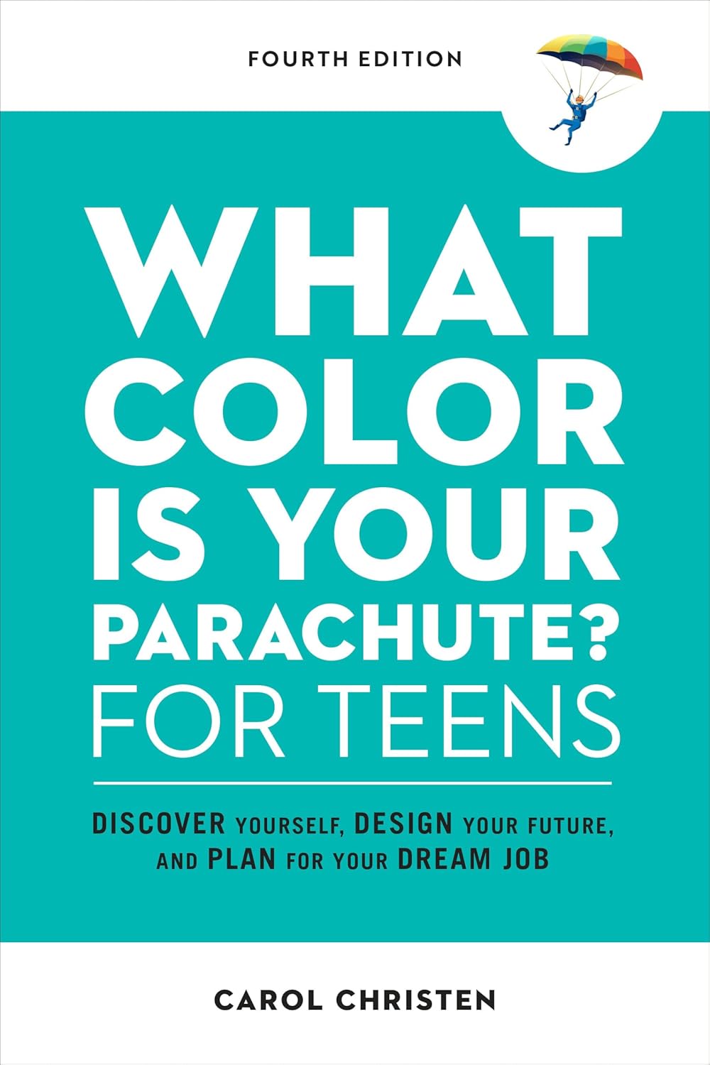 What Color is Your Parachute? For Teens